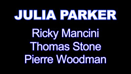 Julia Parker - XXXX - Crazy threesome