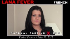 Watch our casting video of Lana Fever. Pierre Woodman fuck Lana Fever,  girl, in this video. 
